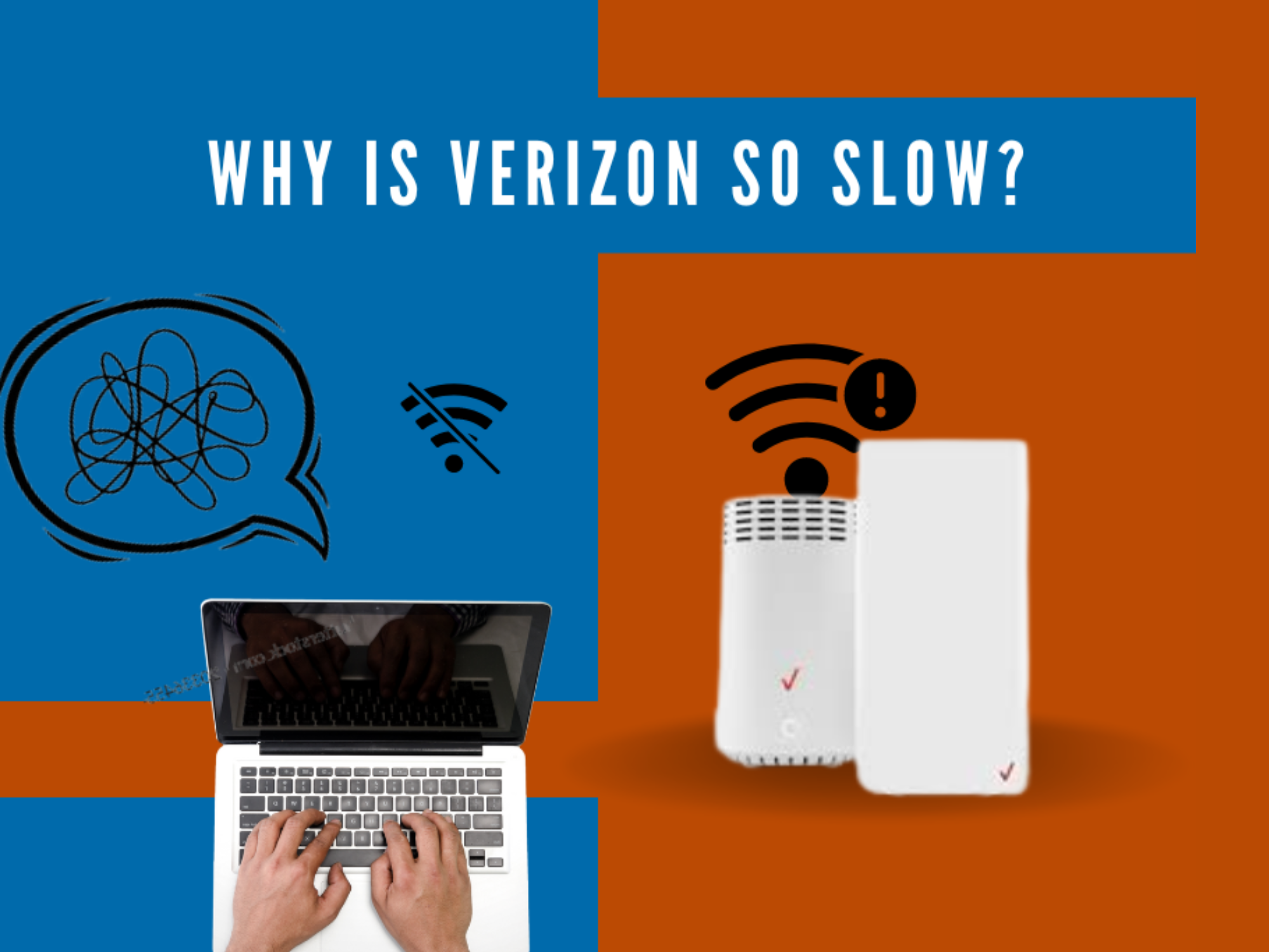 Why is Verizon So Slow? Six Common Reasons