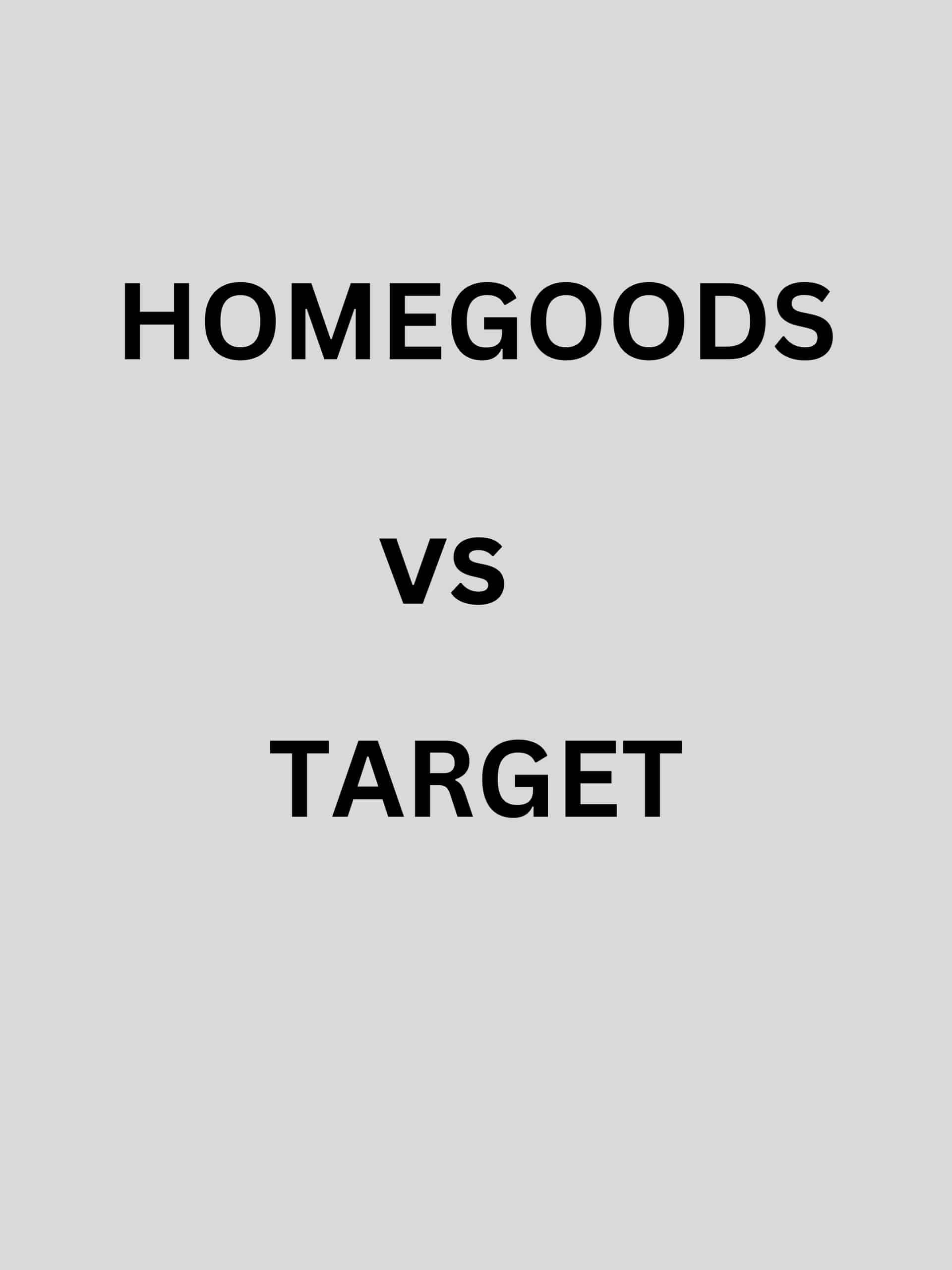 is homegoods cheaper than target
