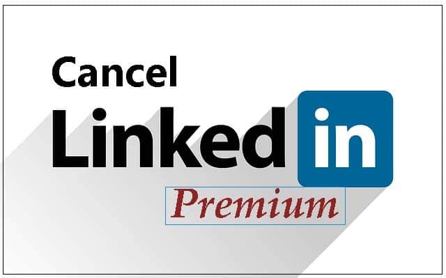 How to Cancel LinkedIn Premium