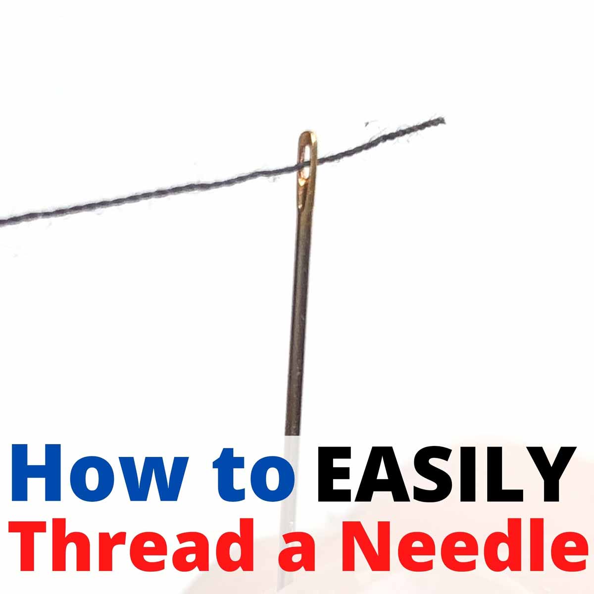 How to Thread a Needle Quickly