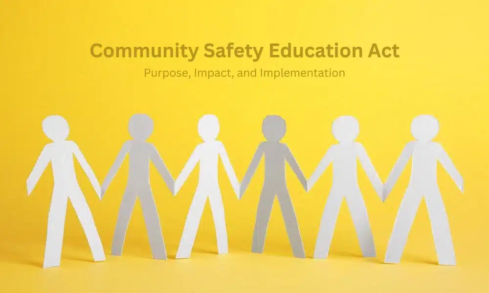 What Is the Purpose of the Community Safety Education Act?
