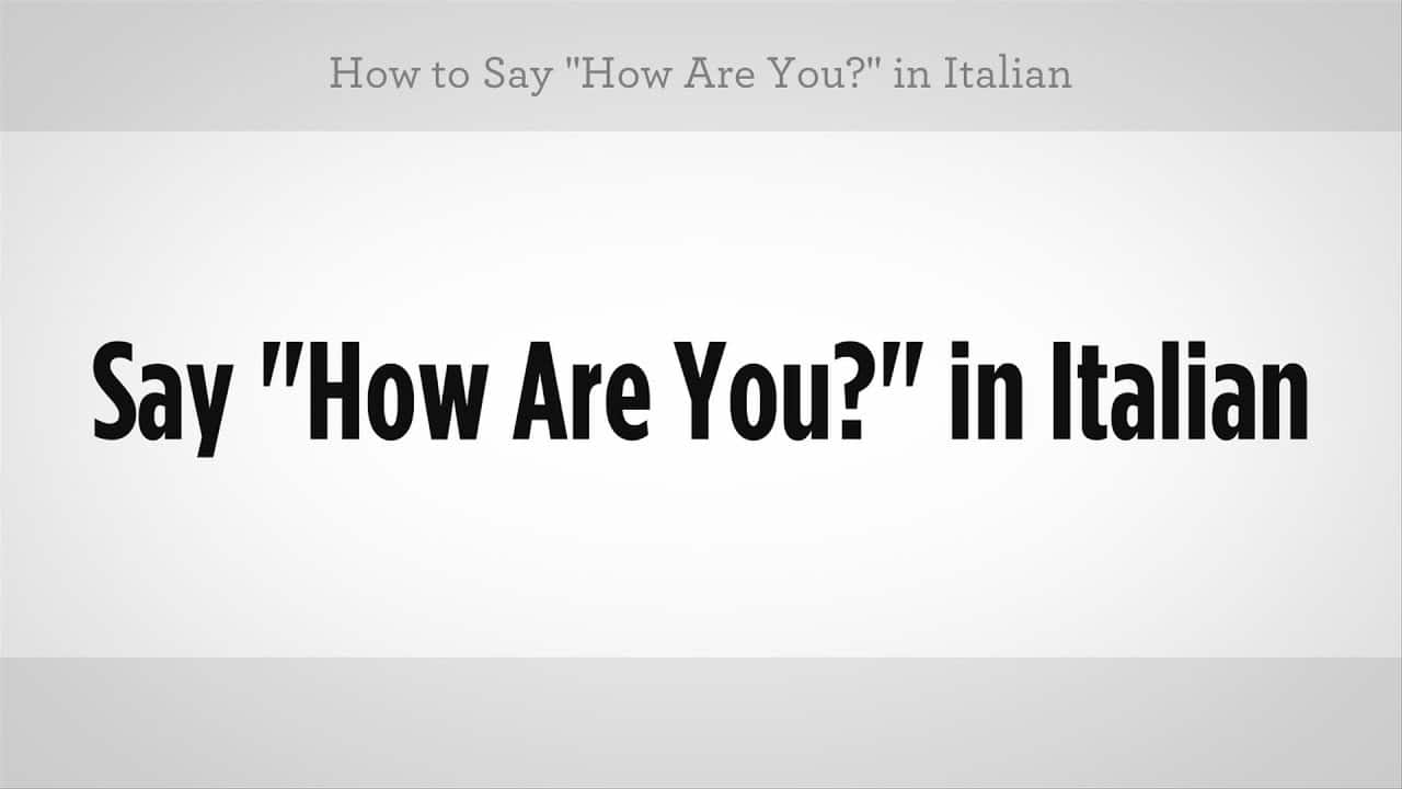 How Are You in Italian