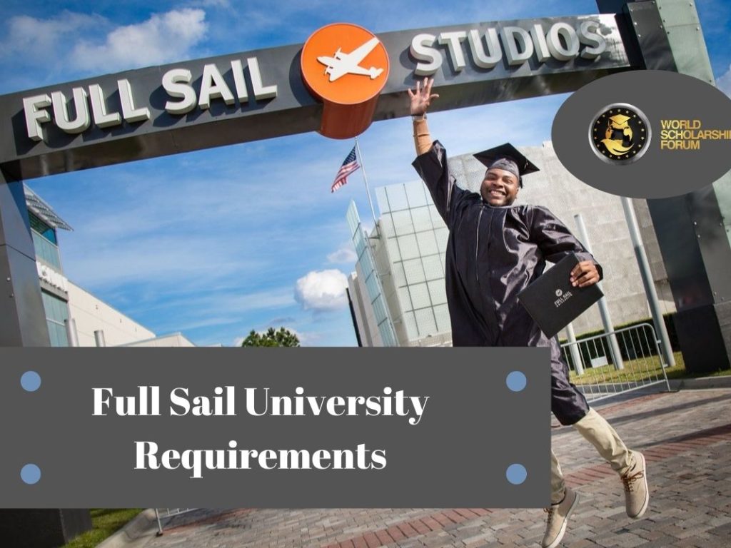 Full Sail University Requirements in 2022 Acceptance, Tuition & Aids