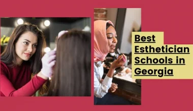 Best Esthetician Schools in Georgia