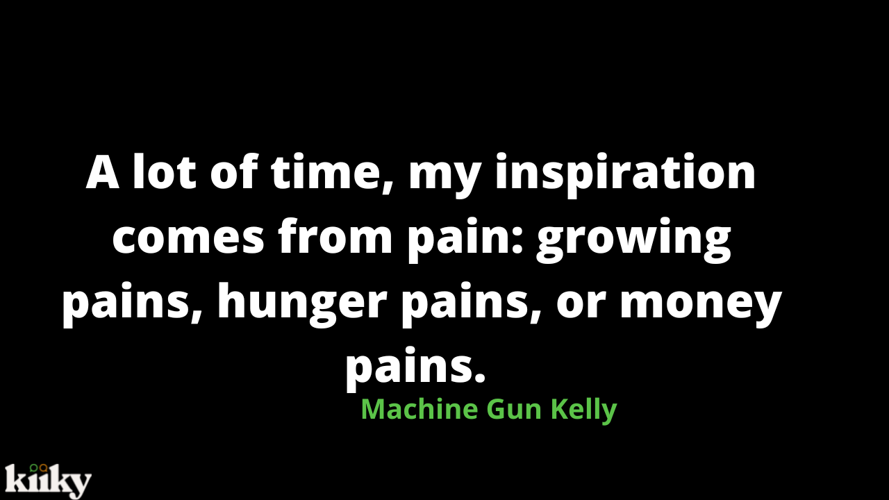 Machine Gun Kelly Quotes