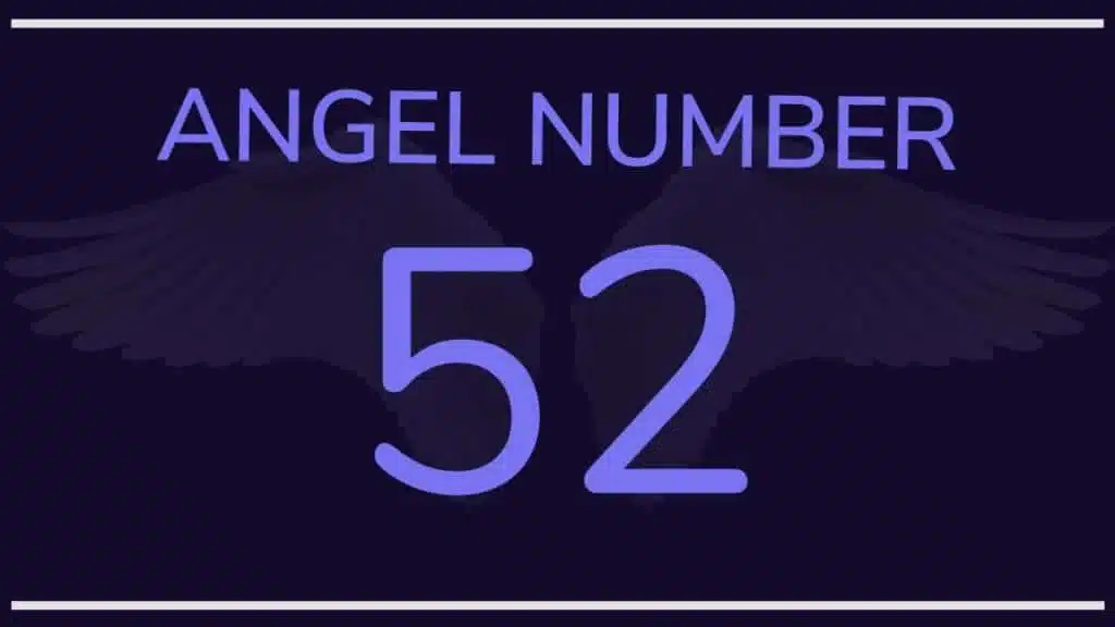 52 Angel Number Meaning